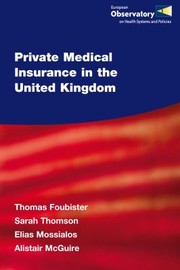 Cover of: Private Medical Insurance in the United Kingdom by S. Thomson, T. Foubister, Elias Mossialos, A. McGuire