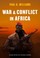 Cover of: War and Conflict in Africa