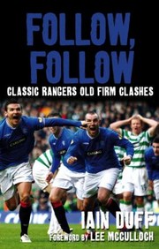 Cover of: Follow, Follow: Classic Rangers Old Firm Clashes