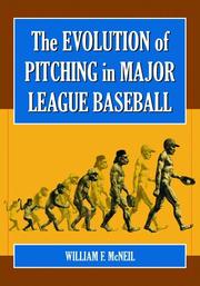 Cover of: Evolution of Pitching in Major League Baseball by William F. McNeil