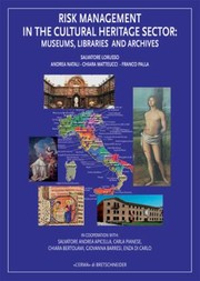 Cover of: Risk Management in the Cultural Heritage Sector by Salvatore Lorusso, Chiara Matteucci, Franco Palla, Andrea Natali