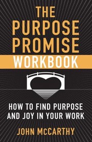 Cover of: Purpose Promise Workbook: How to Find Purpose and Joy in Your Work