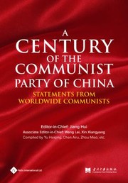 Cover of: Century of the Communist Party of China by Hui Jiang, Lei Wang, Xiangyang Xin, Haiqing Yu