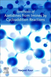 Cover of: Synthesis of Azetidines from Imines by Cycloaddition Reactions