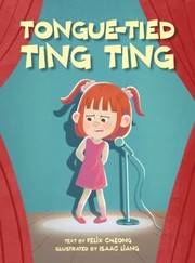 Cover of: Tongue-Tied Ting Ting by Felix Cheong, Isaac Liang