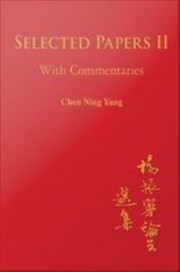 Cover of: Selected Papers of Chen Ning Yang II: With Commentaries