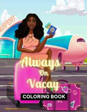 Cover of: Always on Vacay: Adult Coloring Book