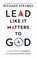 Cover of: Lead Like It Matters to God