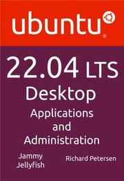 Cover of: Ubuntu 22.04 LTS Desktop: Applications and Administration