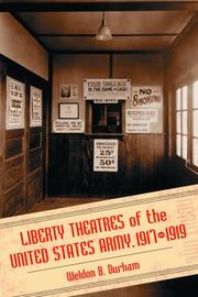 Liberty Theatres of the United States Army 1917-1919 by Weldon B. Durham