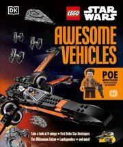 Cover of: LEGO Star Wars Awesome Vehicles: With Poe Dameron Minifigure and Accessory