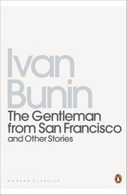 Cover of: Gentleman from San Francisco by David Richards, Ivan Alekseevich Bunin, Sophie Lund