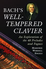 Bachs "Well-Tempered Clavier" by Marjorie Wornell Engels
