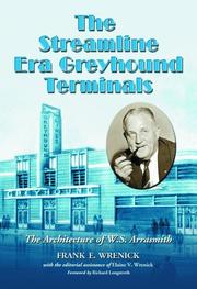 Cover of: The Streamline Era Greyhound Terminals by Frank E. Wrenick