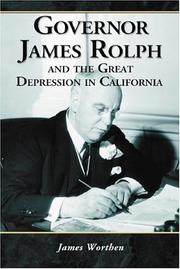 Cover of: Governor James Rolph And the Great Depression in California by James Worthen