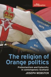 Cover of: Religion of Orange Politics: Protestantism and Fraternity in Contemporary Scotland