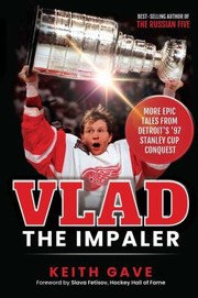 Cover of: Vlad the Impaler: And More Epic Tales from Detroit's '97 Stanley Cup Conquest