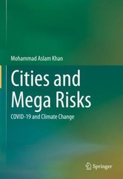 Cover of: Cities and Mega Risks: COVID-19 and Climate Change