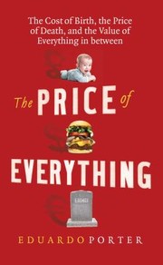 Cover of: Price of Everything by Eduardo Porter, Eduardo Porter