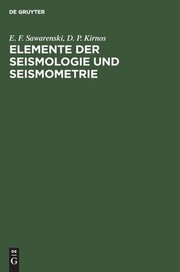 Cover of: Elemente der Seismologie und Seismometrie