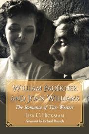 William Faulkner And Joan Williams by Lisa C. Hickman
