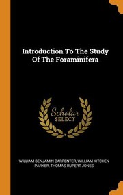 Cover of: Introduction to the Study of the Foraminifera