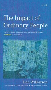 Cover of: Impact of Ordinary Women in the Bible: 30 Devotional Lessons from the LesserKnown Women of the Bible