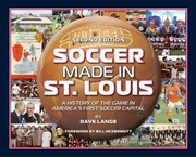 Cover of: Soccer Made in St. Louis 2nd Edition