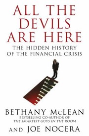 Cover of: All the Devils Are Here: Unmasking the Men Who Bankrupted the World