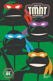 Cover of: Best of Teenage Mutant Ninja Turtles Collection, Vol. 1 by Kevin B. Eastman, Peter A. Laird, Brian Lynch, Tom Waltz, Sophie Campbell, Kevin B. Eastman, Peter A. Laird, Brian Lynch, Tom Waltz, Sophie Campbell