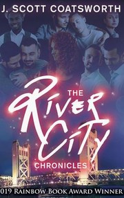 River City Chronicles by J. Scott Coatsworth