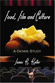 Cover of: Food, Film and Culture by James R. Keller