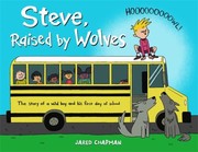 Cover of: Steve, Raised by Wolves by Jared Chapman