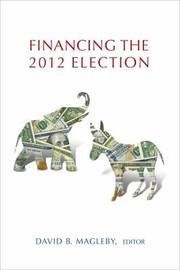 Cover of: Financing the 2012 Election by David B. Magleby