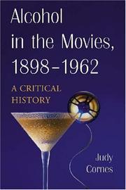Alcohol in the Movies, 1898-1962 by Judy Cornes