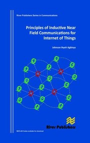 Cover of: Principles of Inductive near Field Communications for Internet of Things by Johnson I. Agbinya, Johnson I. Agbinya