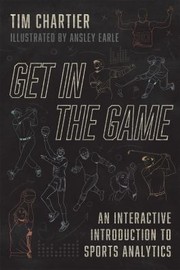 Cover of: Get in the Game: An Interactive Introduction to Sports Analytics