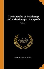 Cover of: Mastaba of Ptahhetep and Akhethetep at Saqqareh; Volume 9