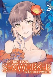 Cover of: JK Haru Is a Sex Worker in Another World (Manga) Vol. 2