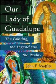 Cover of: Our Lady of Guadalupe by John F. Moffitt