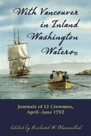 Cover of: With Vancouver in Inland Washington Waters: Journals of 12 Crewmen, April-June 1792