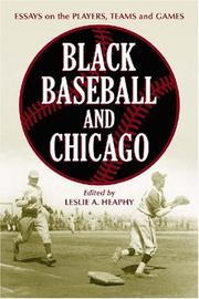 Cover of: Black Baseball and Chicago by Leslie A. Heaphy