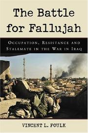 Cover of: Battle for Fallujah: Occupation, Resistance And Stalemate in the War in Iraq