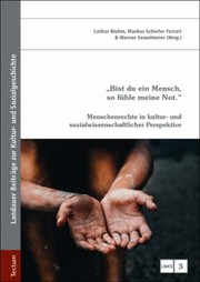 Cover of: Bist du ein Mensch, So Fühle Meine Not: Menschenrechte in Kultur- und Sozialwissenschaftlicher Perspektive