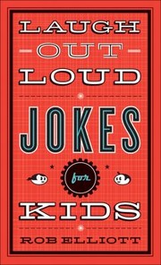 Cover of: Laugh-Out-Loud Jokes for Kids (Laugh-Out-Loud Jokes for Kids)