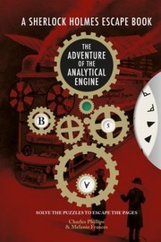 Cover of: Sherlock Holmes Escape Book : Adventure of the Analytical Engine: Solve the Puzzles to Escape the Pages