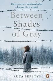 Cover of: Between Shades of Gray by Ruta Sepetys, Ruta Sepetys