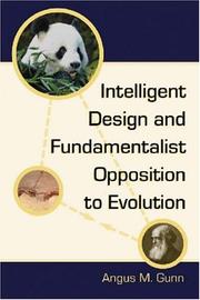 Intelligent Design And Fundamentalist Opposition to Evolution by Angus M. Gunn