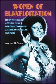 Cover of: Women of Blaxploitation: How the Black Action Film Heroine Changed American Popular Culture