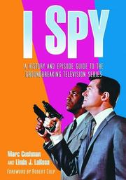 Cover of: I Spy: A History and Episode Guide to the Groundbreaking Television Series